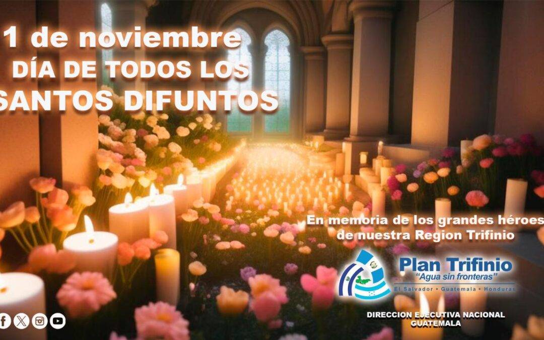 1 DE NOVIEMBRE, DÍA DE TODOS LOS SANTOS DIFUNTOS